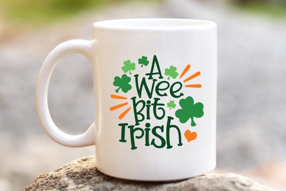 A Wee Bit Irish Mug | St Patricks Day Mugs | Irish Coffee Cup | St.  Patrick's Day | Cute Funny Irish Gifts for Home Women Friend Mom Her