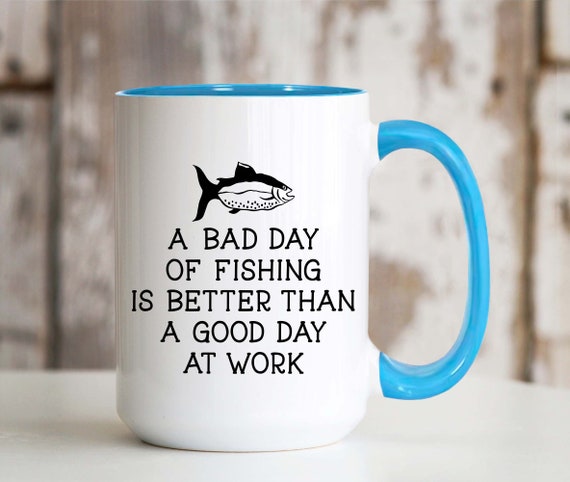 A Bad Day of Fishing is Better Than a Good Day at Work 15oz Ceramic Coffee  Mug With Color Handle Funny Fishing Cup for Fisherman Dad Grandpa 