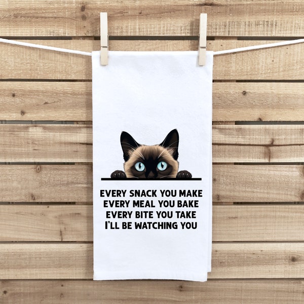 Siamese Cat Every Snack You Make Flour Sack Kitchen Towel Funny Peeking Kitty Dish Cloth Housewarming Hostess Birthday Christmas Gift