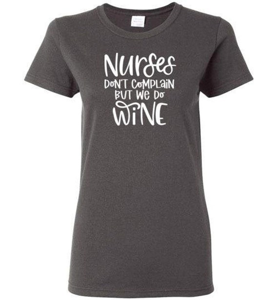 Womens Rn Nurse Shirt-Nurses Don't Cry We Wine Novelty T-Shirt Womens Rn Nurse Shirt-Nurses Don't Cry We Wine Novelty T-Shirt