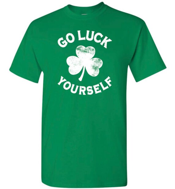 St Patricks Day Funny Go Luck Yourself Shamrock 1 Line Art T-Shirt St Patricks Day Funny Go Luck Yourself Shamrock 1 Line Art T-Shirt