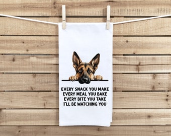 Every Snack You Make Every Meal German Shepherd Flour Sack Kitchen Towel Funny Peeking Dog Dish Cloth Hostess Birthday Christmas Gift