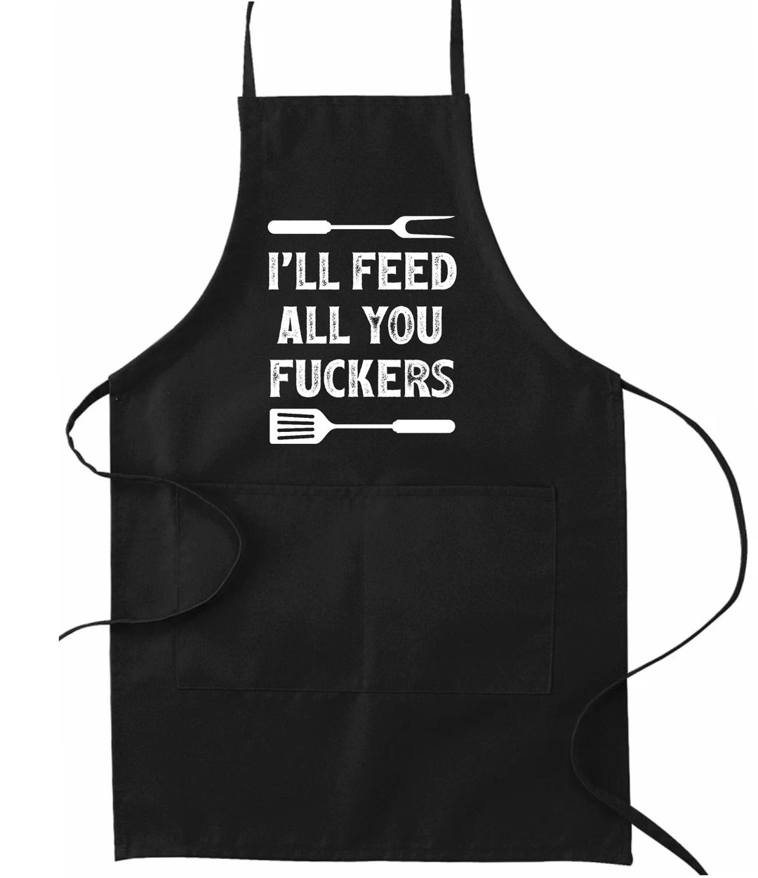 I'll Feed All You Fuckers Adjustable Apron With Pockets - Etsy