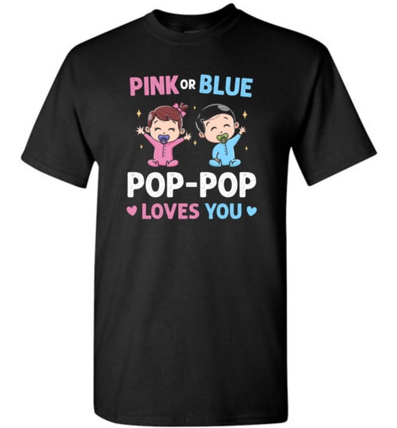 Pink Or Blue Poppop Loves You Gender Reveal Party Shirt Pink Or Blue Poppop Loves You Gender Reveal Party Shirt