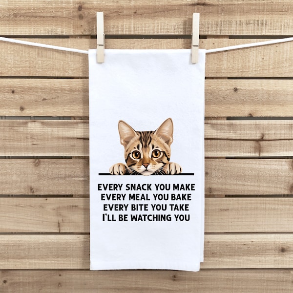 Bengal Every Snack You Make Cat Flour Sack Kitchen Towel Funny Peeking Kitty Dish Cloth Housewarming Hostess Birthday Christmas Gift