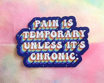 PAIN IS TEMPORARY Chronic Illness Magnet - Chronic Illness Magnet, Chronic Disease Magnet, Autoimmune Disorder Magnet, Snarky