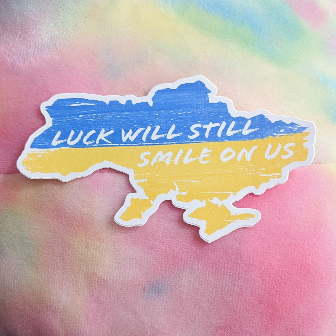 SUPPORT UKRAINE STICKER Diecut Vinyl Sticker, Luck Will Still Smile on