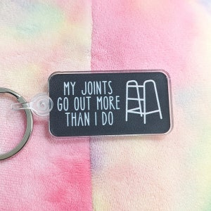 My JOINTS Go OUT More Than I Do Keychain - Chronic Illness Keychain, EDS Keychain, Ehlers Danlos Keychain, Illness Awareness, Mobility Aid