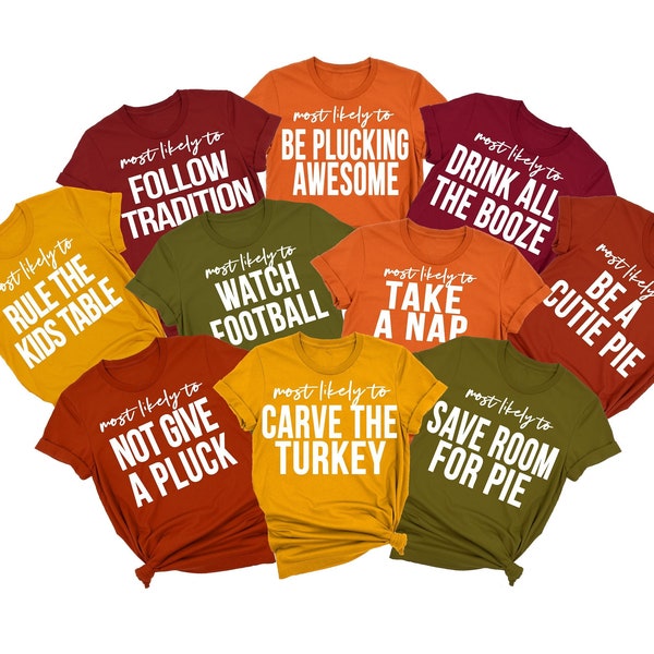 Funny Thanksgiving Shirts, Family Thanksgiving Shirt, Matching Thanksgiving Shirts, Friendsgiving Shirt, Most Likely to Thanksgiving, Group