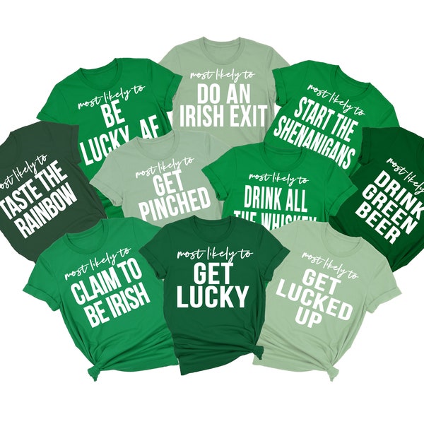 Most Likely to St Patricks Day Shirts, Funny St Patricks Day Shirt, Matching St Patricks Day Shirt, Group Saint Patricks Shirts, Irish Exist