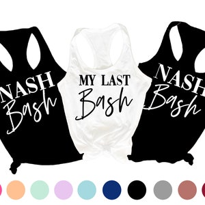 May include: Three black tank tops with white text. The tank tops say "Nash Bash", "My Last Bash", and "Nash Bash".