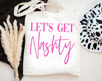 Nashville Bachelorette Tote Bags, Lets Get Nashty Tote, Nashville Bachelorette Party Favor Bag, Nashville Bachelorette Gift Bag, Nash Bash
