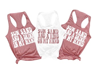Beach Bachelorette Shirts, Sun sand and a drink in my hand, ring on my hand, retro bachelorette, Bachelorette Tank Top, Party Shirt Beach