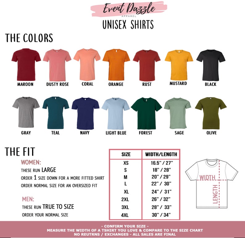 May include: A chart showing the colours and sizes available for unisex t-shirts. The chart includes 14 different colours, including maroon, dusty rose, coral, orange, rust, mustard, black, grey, teal, navy, light blue, forest, sage, and olive. The chart also includes a size guide for women and men, with sizes ranging from XS to 4XL. The size guide includes the width and length of each size in inches.