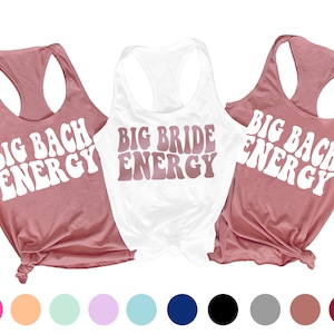 Big Bach Energy Shirts, Funny Bachelorette Party Shirt, Big Bride Energy, Bachelorette Tank Top,  Bachelorette Shirt, Retro Bachelorette