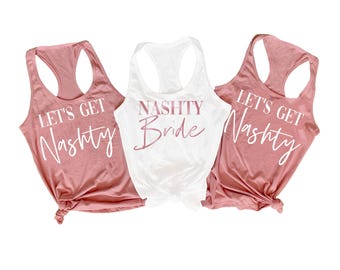Nashville Bachelorette Shirts, Let's Get Nashty Shirt, Nashty Bride, Nashville Bachelorette Tank Tops, Nashville Bachelorette Party Shirt
