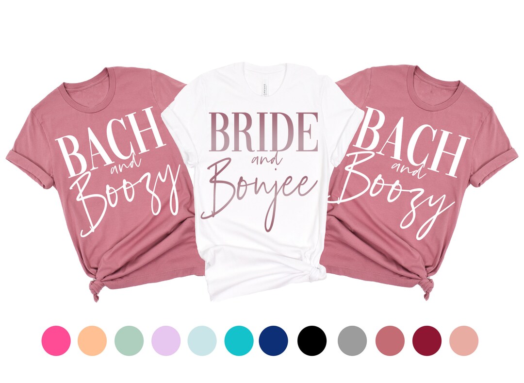Funny Bachelorette Party Shirt, Bach and Boozy, Bride and Boujee, Party ...