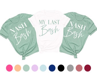 Nashville Bachelorette Shirts, Nash Bash Shirt, My Last Bash Shirt, Nashville Bachelorette Tank Tops, Nashville Bachelorette Party Shirt