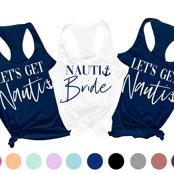 Lets Get Nauti Shirt, Nautical Bachelorette Shirts, Boat Bachelorette Shirts, Nauti Bride, Nautical Tank Top, nautical bachelorette favors