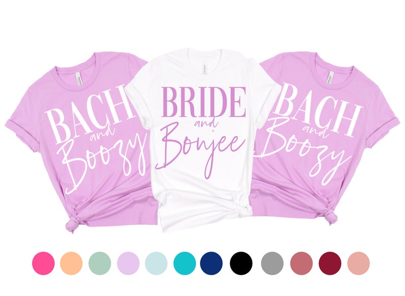 Funny Bachelorette Party Shirt, Bach and Boozy, Bride and Boujee, Party ...