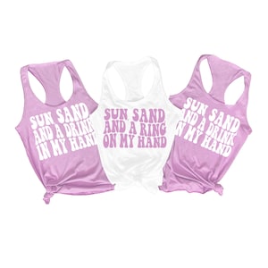 Beach Bachelorette Shirts, Sun sand and a drink in my hand,  ring on my hand, Beach Bachelorette Tank Top, Bachelorette Party Shirt Beach,