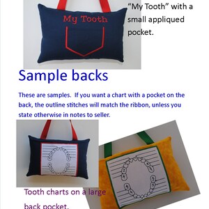 May include: Two samples of tooth chart pillows. One is navy blue with a small pocket and the text "My Tooth" embroidered on it. The other is yellow with a larger pocket and a tooth chart printed on it. Both pillows have red and green ribbon loops.
