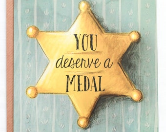 You Deserve a Medal Greeting Card, Great for Teachers, Great for Coaches, Buzz and Woody inspo, Inspiration card, Well done, You are Great