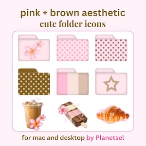 May include: Pink and brown aesthetic cute folder icons with various designs, including polka dots, flowers, and a star. The image also features a coffee drink, popsicle, and croissant. Text on the image reads "pink + brown aesthetic cute folder icons" and "for mac and desktop by Planetsel."