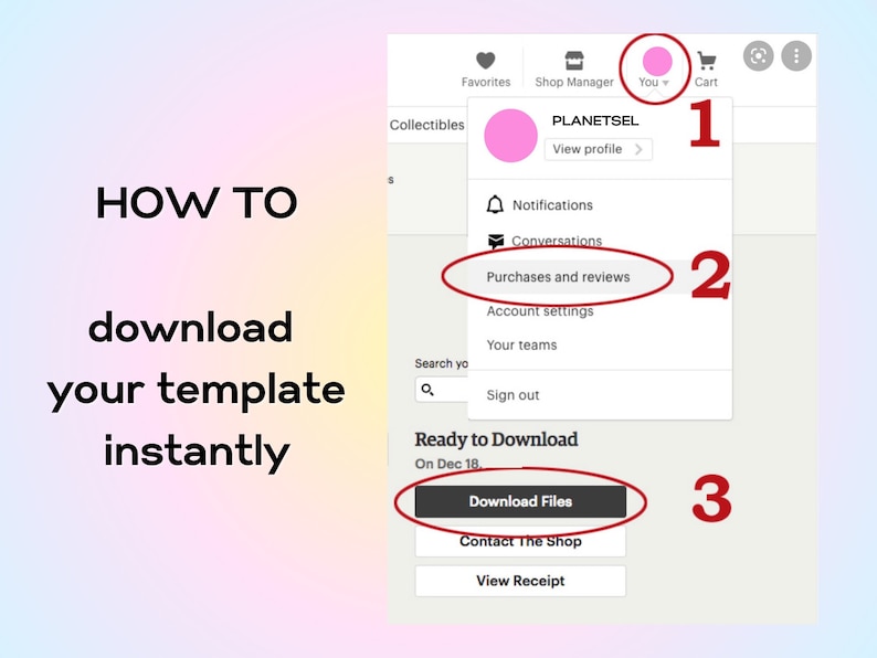 May include: A screenshot of a computer screen showing how to download a template. The screen shows a website with a button that says "Download Files". The steps are numbered 1, 2, and 3.