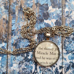 Miracle Max pendant necklace made with Princess Bride book pages