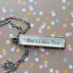 Home is a Choice pendant necklace made with Gallant book pages