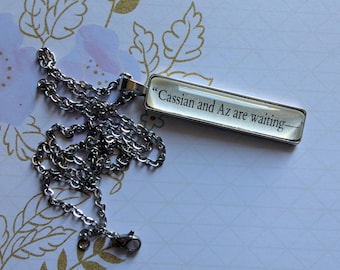 Cassian and Azriel Are Waiting pendant necklace made from Court of Thorns and Roses book pages