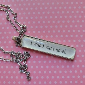 I Wish I Was a Novel necklace made with First to Die at the End book pages