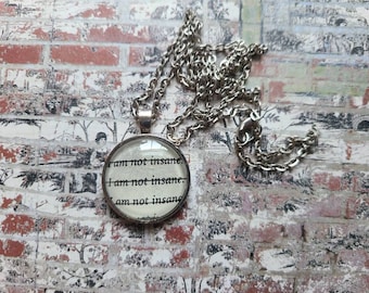 I'm Not Insane pendant necklace made from Shatter Me book pages