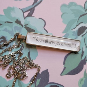 You Will Always Be Mine pendant necklace made with Haunting Adeline book pages