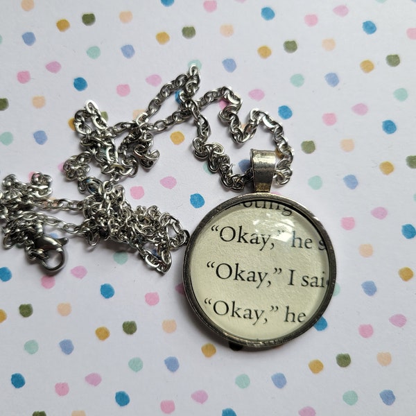 Okay pendant necklace made with The Fault in Our Stars book pages