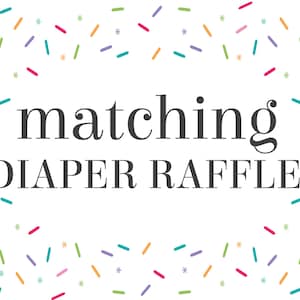 Matching Diaper Raffle