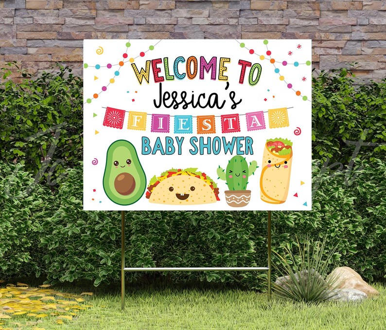 May include: Welcome to Jessica's Fiesta Baby Shower yard sign with colorful decorations, a cartoon avocado, taco, cactus, and a burrito.