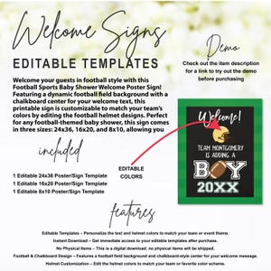 May include: Editable football baby shower welcome sign template with a chalkboard background, football helmet, and the text "Welcome! Team Montgomery is adding a boy 20XX". The sign is available in three sizes: 24x36 inches, 16x20 inches, and 8x10 inches.