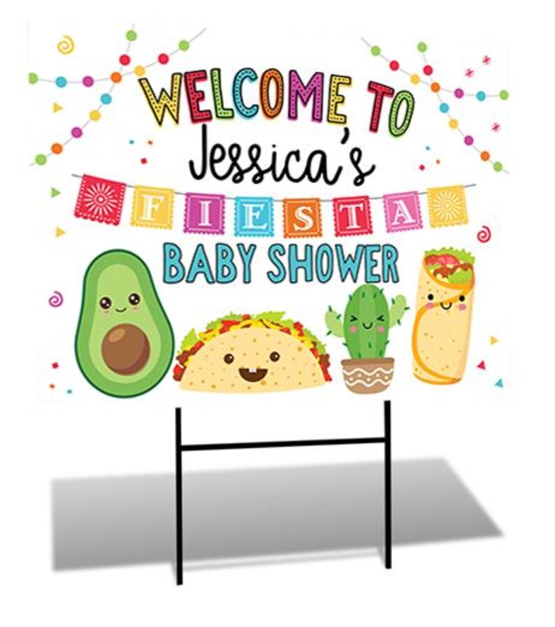 May include: Welcome to Jessica's Fiesta Baby Shower yard sign with colorful decorations, a cartoon avocado, taco, cactus, and burrito.
