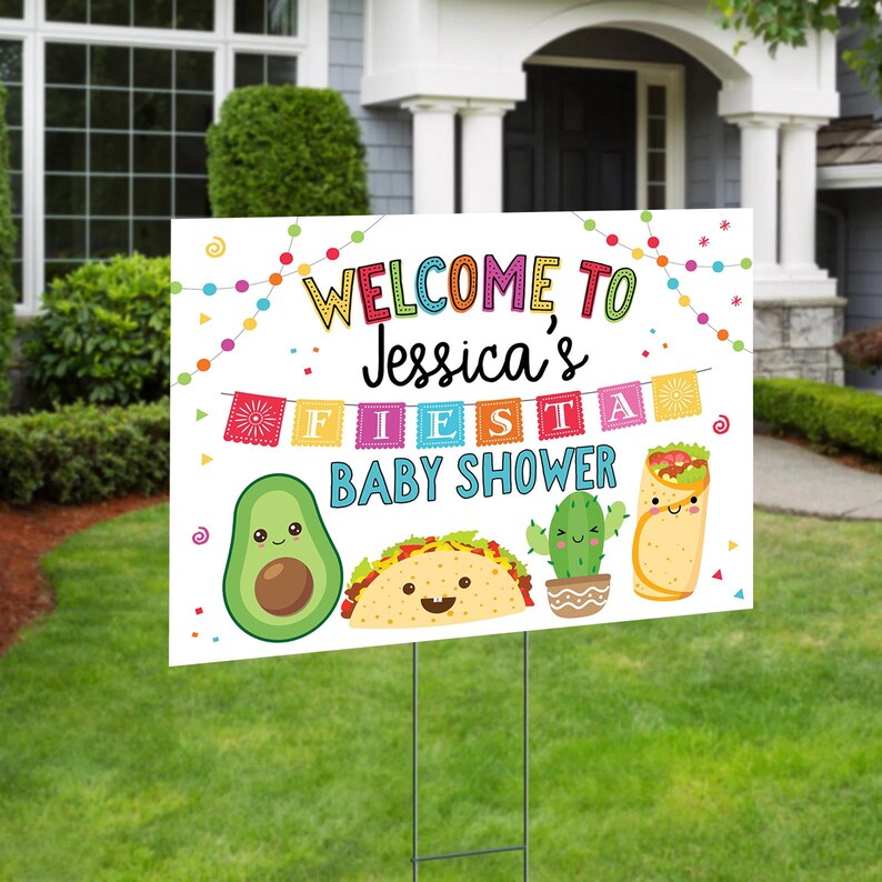 May include: Welcome to Jessica's Fiesta Baby Shower yard sign with colorful decorations, a smiling avocado, a taco, a cactus, and a burrito.