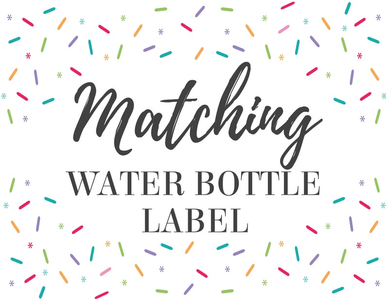 May include: A white background with colorful confetti sprinkles and the text "Matching Water Bottle Label" in black.