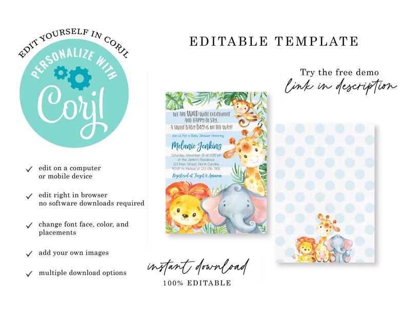 May include: An editable baby shower invitation template with a jungle theme. The design features watercolor illustrations of a lion, giraffe, elephant, and monkey. The invitation includes the text "Edit Yourself in Corjl" and "Instant Download".