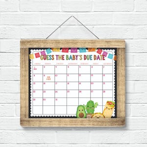 May include: A printable baby shower game with a colorful Mexican fiesta theme. The game is a calendar with the text "Guess the Baby's Due Date".