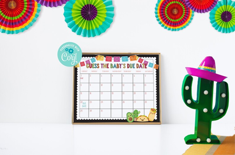 May include: A printable calendar with a black background and gold frame. The calendar is decorated with colorful Mexican flags and the text "Guess the Baby's Due Date". A green cactus with a pink sombrero is on the right side of the image.