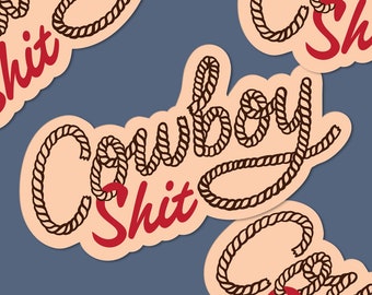 Anxious Millennial Cowboy Vinyl Die - Cut Stickers - 2.5x3" - Wrestling - Wrestler - Cowboy Shit - Western - Buckshot - Lariat