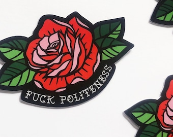 Fuck Politeness - My Favorite Murder Murderino Inspired Vinyl Die-Cut Stickers - 3" x 2" - Black - Rose - Tattoo Inspired - SSDGM - Goth
