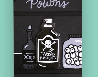 Toxic Masculinity Poison Pin - Hard Enamel Lapel Pins - 1.5" - Black - White - Goth - Murderino