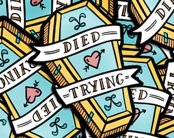Died Trying - Vinyl Die-Cut Stickers - 2.5x3" - Coffin - Pastel Goth - Memento More - Hustle - Witchy - Spooky