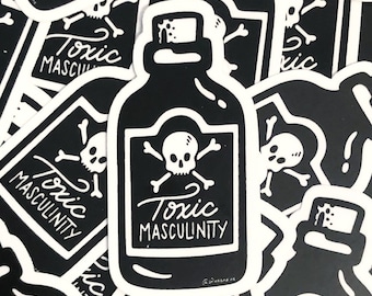 Toxic Masculinity - Vinyl Die-Cut Stickers - 3" - Black - Feminist - Poison - Spooky - My Favorite Murder